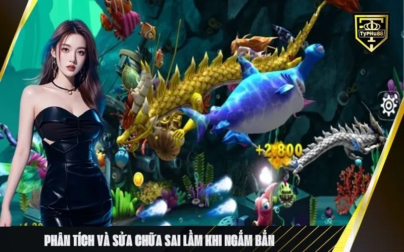 Phân tích và sửa chữa sai lầm khi ngắm bắn