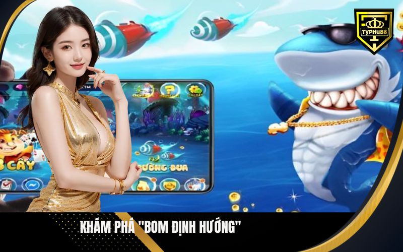 _Khám Phá Bom Định Hướng