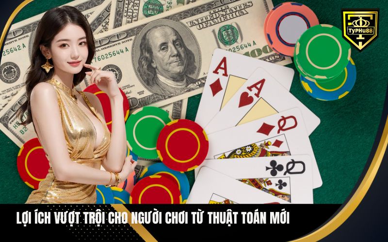 Lợi Ích Vượt Trội Cho Người Chơi Từ Thuật Toán Mới